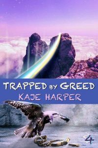 trapped by greed, kaje harper
