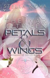 war between petals, stella nova