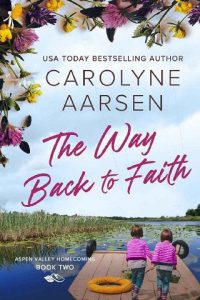 way back faith, carolyne aarsen