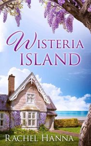 wisteria island, rachel hanna