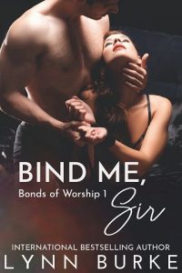 bind me sir, lynn burke