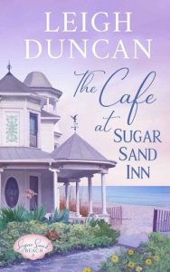 cafe sugar sand inn, leigh duncan