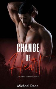 change of heart, michael dean