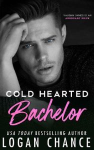 cold hearted bachelor, logan chance