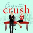 coporate crush moxie rose