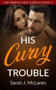 curvy trouble, sarah j mclaren