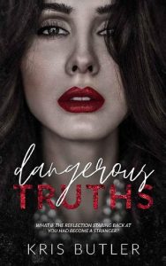 dangerous truths, kris butler