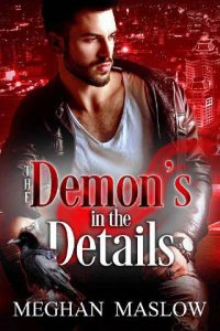 demon's in details, meghan maslow
