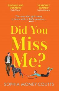 did you miss me, sophia money-coutts