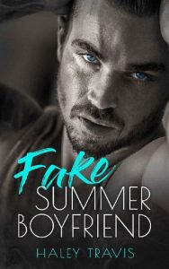 fake summer boyfriend, haley travis