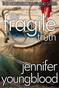 fragile truth, jennifer youngblood