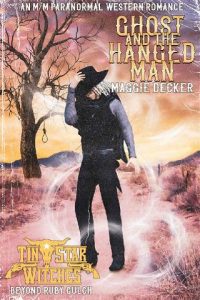 ghost hanged man, maggie decker