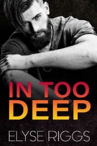 in too deep, elyse riggs