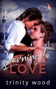 learning to love, trinity wood