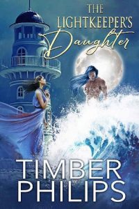 light keeper's daughter, timber philips