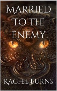 married to enemy, rachel burns