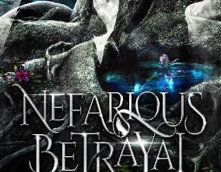 nefarious betrayal leah steele