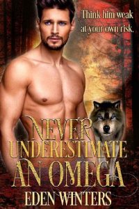 never underestimate, eden winters