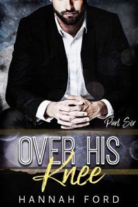 over his knee 5, hannah ford