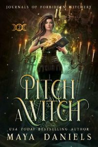 pitch witch, maya daniels