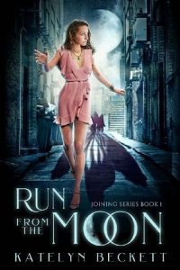 run from moon, katelyn beckett