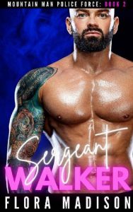 sergeant walker, flora madison