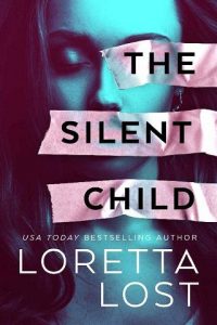 silent child, loretta lost