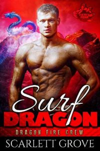 surf dragon, scarlett grove