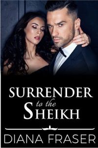 surrender to sheikh, diana fraser