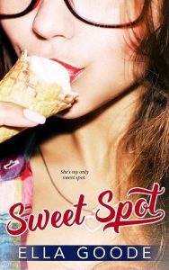 sweet spot, ella goode