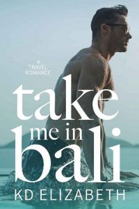 take me bali, kd elizabeth