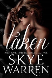 taken, skye warren