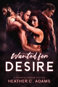 wanted for desire, heather c adams