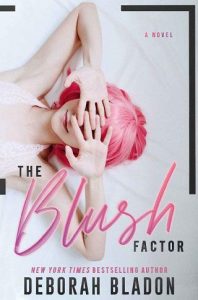 blush factor, deborah bladon