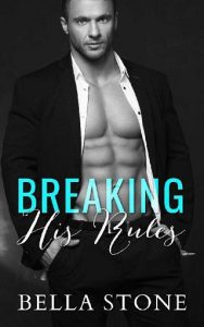 breaking rules, bella stone
