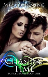 chasing time, mia downing