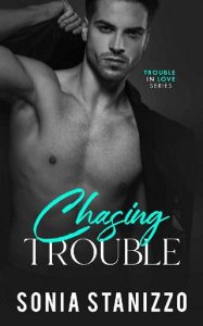 chasing trouble, sonia stanizzo
