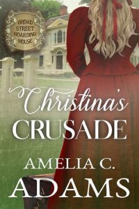 christina's crusade, amelia c adams