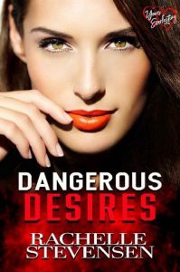dangerous desires, rachelle stevensen
