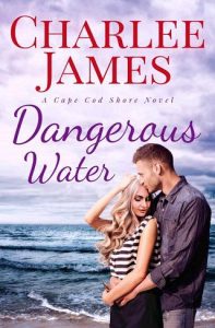 dangerous water, charlee james