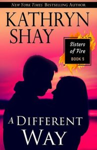 different way, kathryn shay