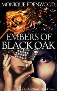 embers black oak, monique edenwood