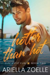 hotter than hot, ariella zoelle