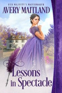 lessons in spectacle, avery maitland