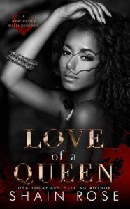 love of queen, shain rose