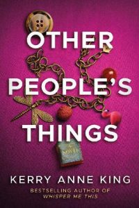 other people's things, kerry anne king
