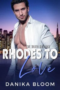 rhodes to love, danika bloom