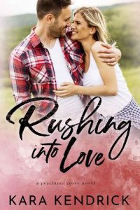 rushing into love, kara kendrick