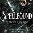 spellbound rebecca l garcia