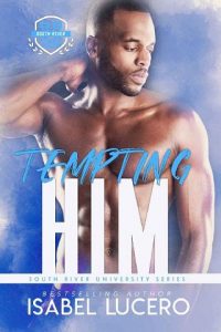 tempting him, isabel lucero